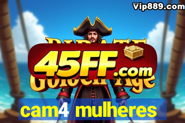 cam4 mulheres